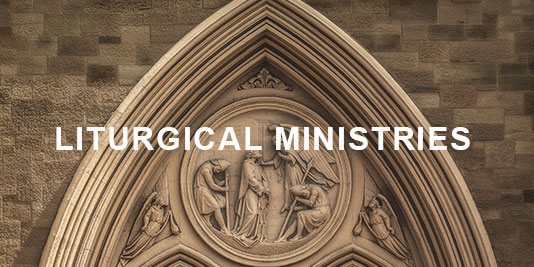 Liturgical Ministries